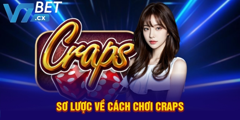Sơ lược về cách chơi craps