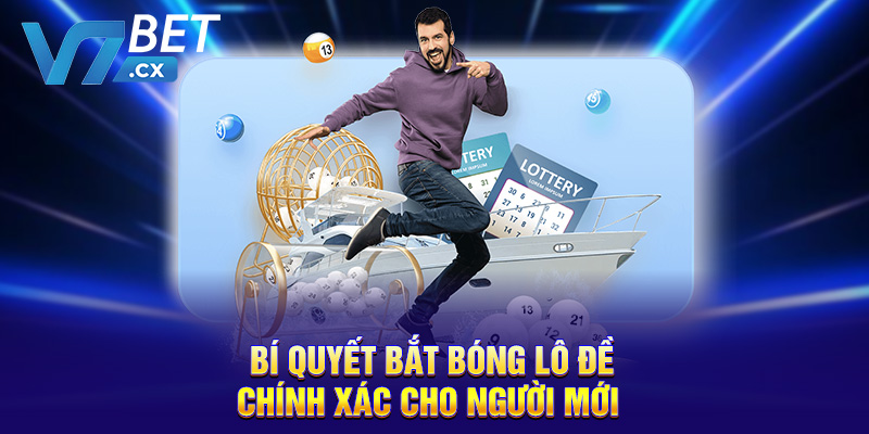 Bí quyết bắt bóng lô đề chính xác cho người mới 