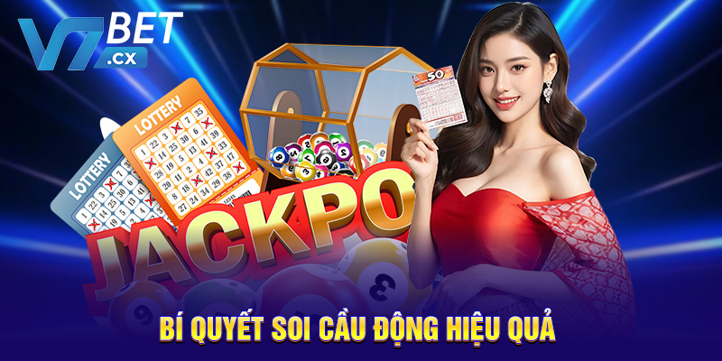 Bí quyết soi cầu động hiệu quả