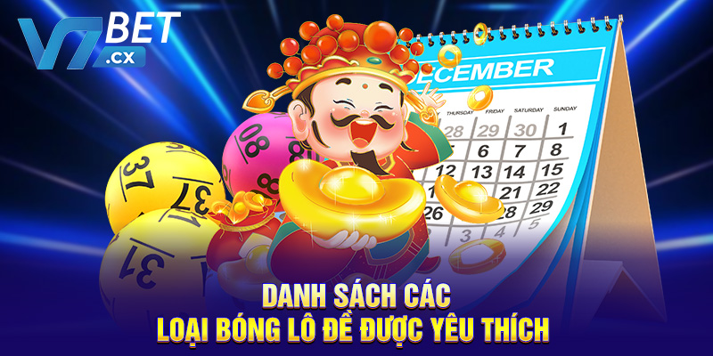 Danh sách các loại bóng lô đề được yêu thích 