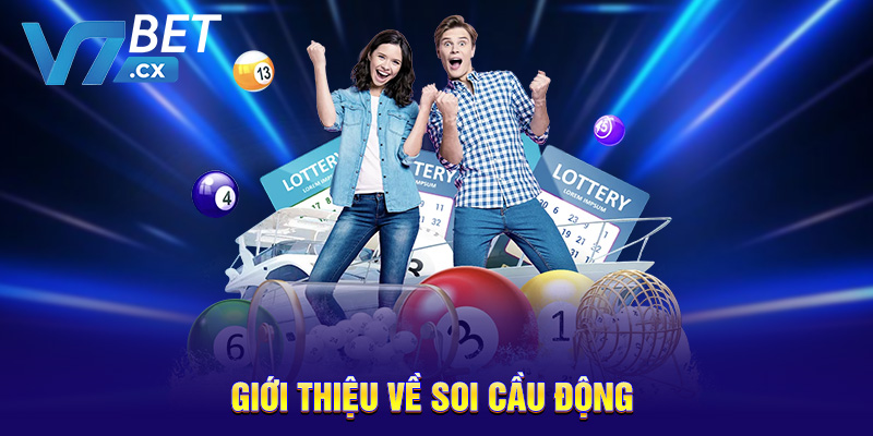 Giới thiệu về soi cầu động