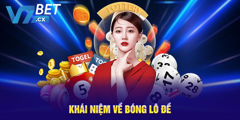 Khái niệm về bóng lô đề