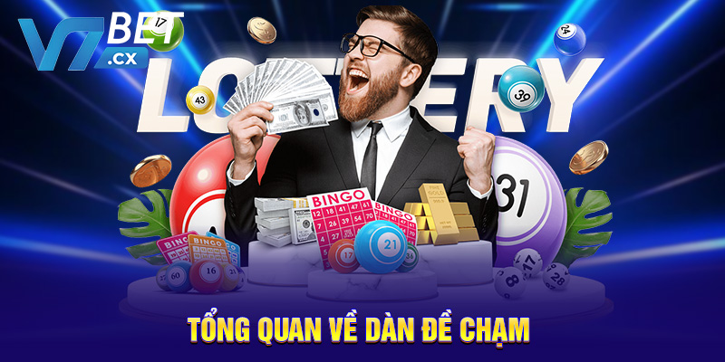 Tổng quan về dàn đề chạm 