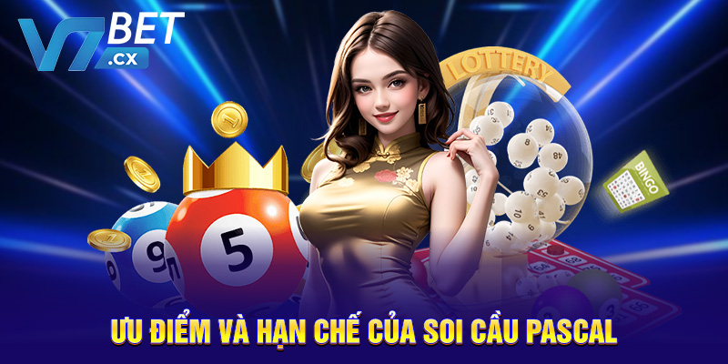 Ưu điểm và hạn chế của soi cầu Pascal