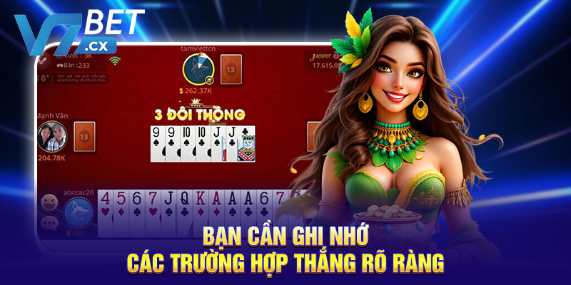 Bạn cần ghi nhớ các trường hợp thắng rõ ràng
