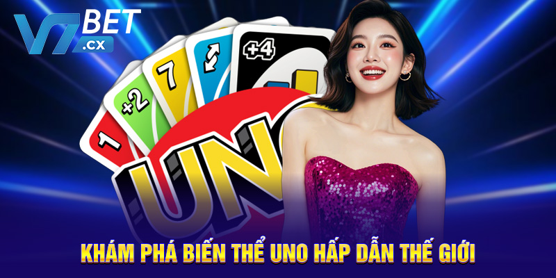 Cách Chơi Bài Uno - Hướng Dẫn Xoay Chuyển Thế Trận Hiệu Quả